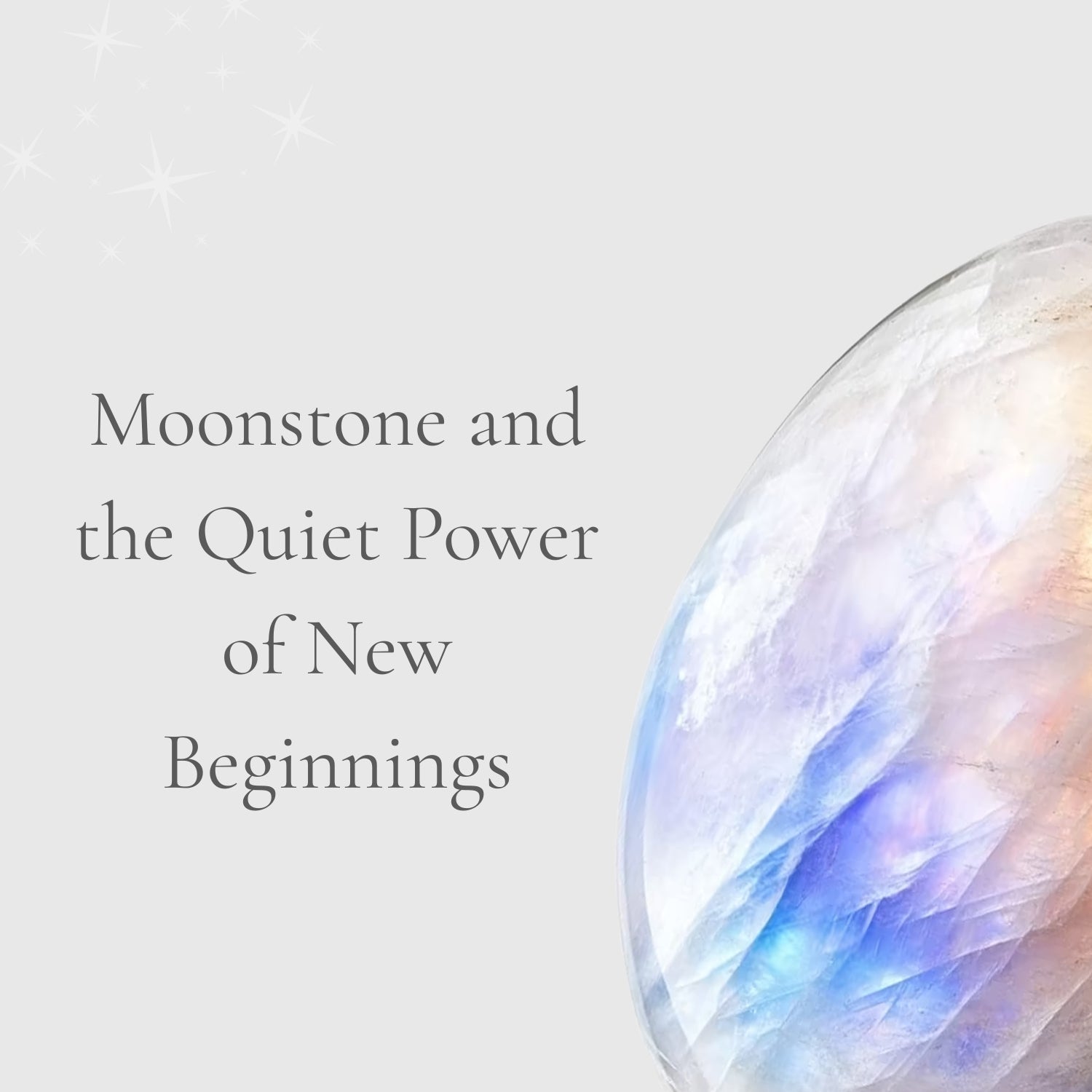 Moonstone and the Quiet Power of New Beginnings